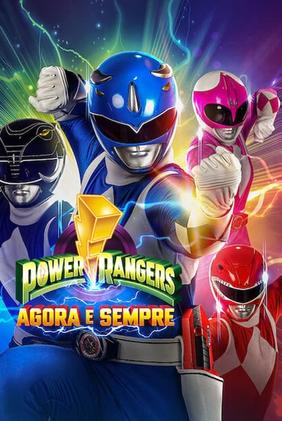 Power Rangers: Agora e Sempre